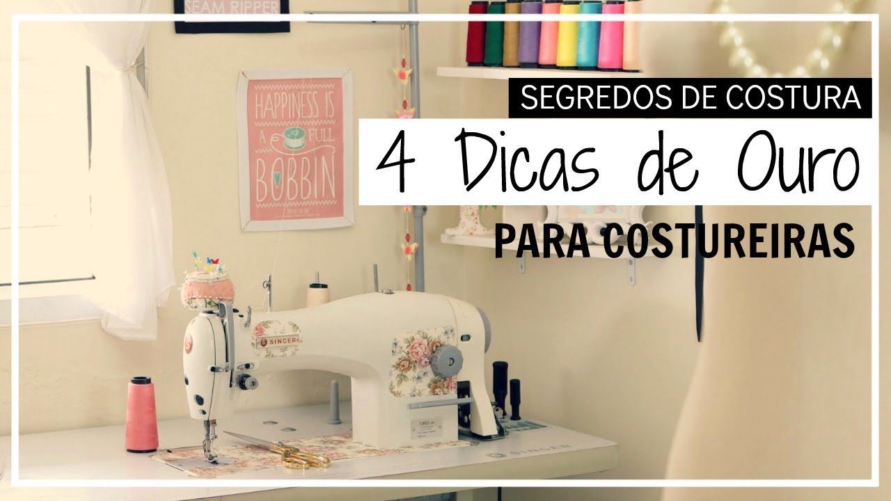 4 Dicas de Ouro para Costureiras - Segredos de Costura