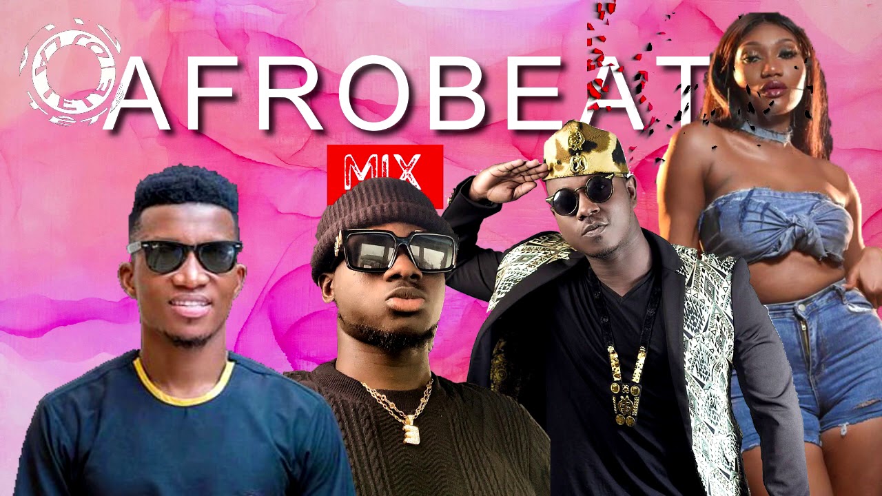 Afrobeat Naija Afrobeats Mix Ghana Afrobeat Mix 2020burna Boywizkid