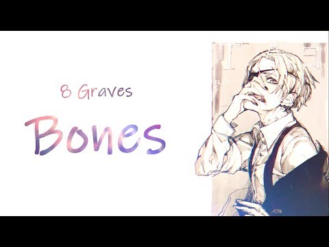 「Nightcore」→ ​8 Graves - Bones (Lyrics)
