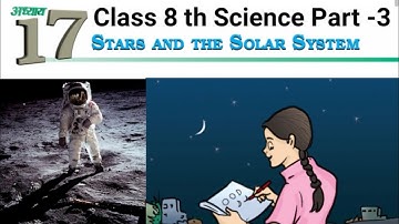 Class 8 th ll Chapter-17 Star and solar system ll part 3 ll