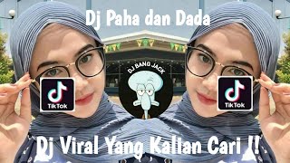 DJ PAHA DAN DADA VIRAL TIK TOK TERBARU 2023 YANG KALIAN CARI !!