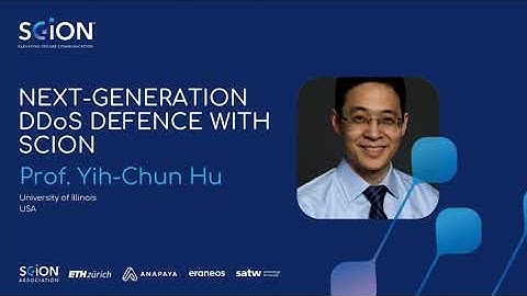 SCION Day 2023: Next-generation DDoS defense with SCION - Prof. Hu Yih-Chun