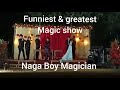 Funniest magic show  naga magician unbelievable ziliro anar