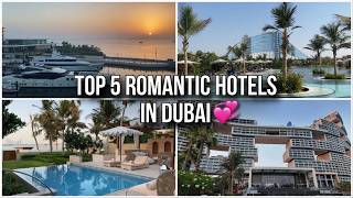 Top 5 Most Romantic Hotels in Dubai for Couples