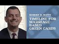 Timeline for Marriage Based Green Card | Robert B. Scott