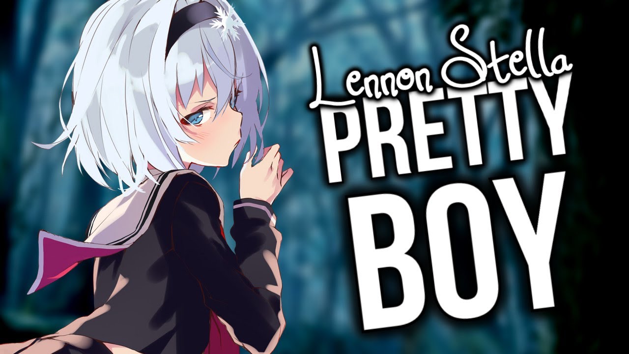 Nightcore Pretty Boy (Lennon Stella) [LYRICS] YouTube