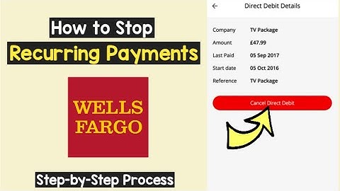 Stop Automatic Recurring payments Wells Fargo | Stop/Cancel Future Payments on Wells Fargo App