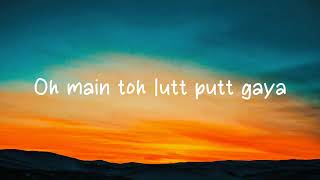 Lutt Putt Gaya (Lyrics) | Arjit Singh, Pritam, Swanand, IP Singh | | Shahrukh khan, Taapse