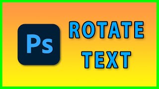 How to Rotate text in Adobe Photoshop 2022 screenshot 4