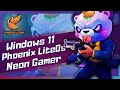 🐦 WINDOWS 11 PHOENIX LITEOS NEON GAMER - WINDOWS LINDO DE MAIS 🔥🐦
