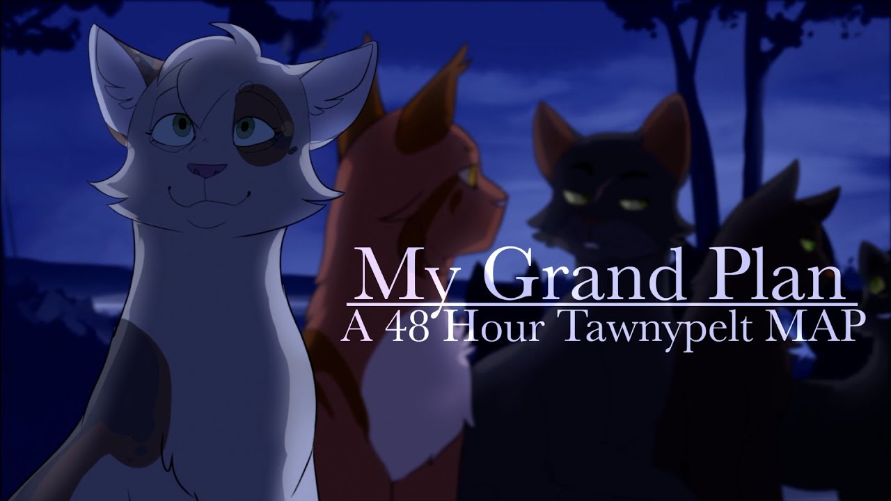 My Grand Plan: Complete Tawnypelt 48 Hour MAP