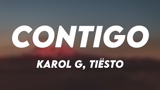 CONTIGO  Karol G, Tiësto (Letra)