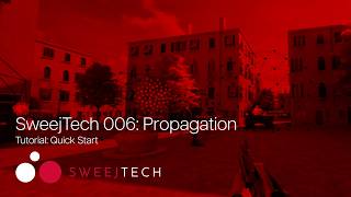 SweejTech 006: Propagation Tutorials (01: Quick Start)
