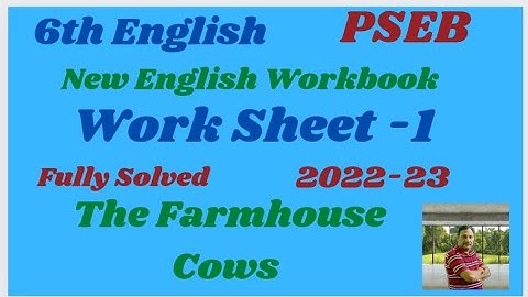 6th Worksheet-1The Farmhouse Cows ll New My English Workbook llPSEB FULLY SOLVED ll 2022-23