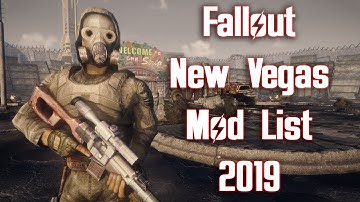 Fallout New Vegas Mods - My Mod List/Load Order 2019