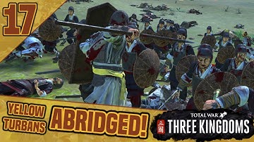 Three Kingdoms Abridged #17 | Yellow Turbans ("Gong Du") Campaign Highlights