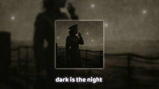 Dark Is The Night slowed  Reverb 