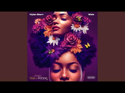 Hylan Starr & Wale - If Pretty Was A Person