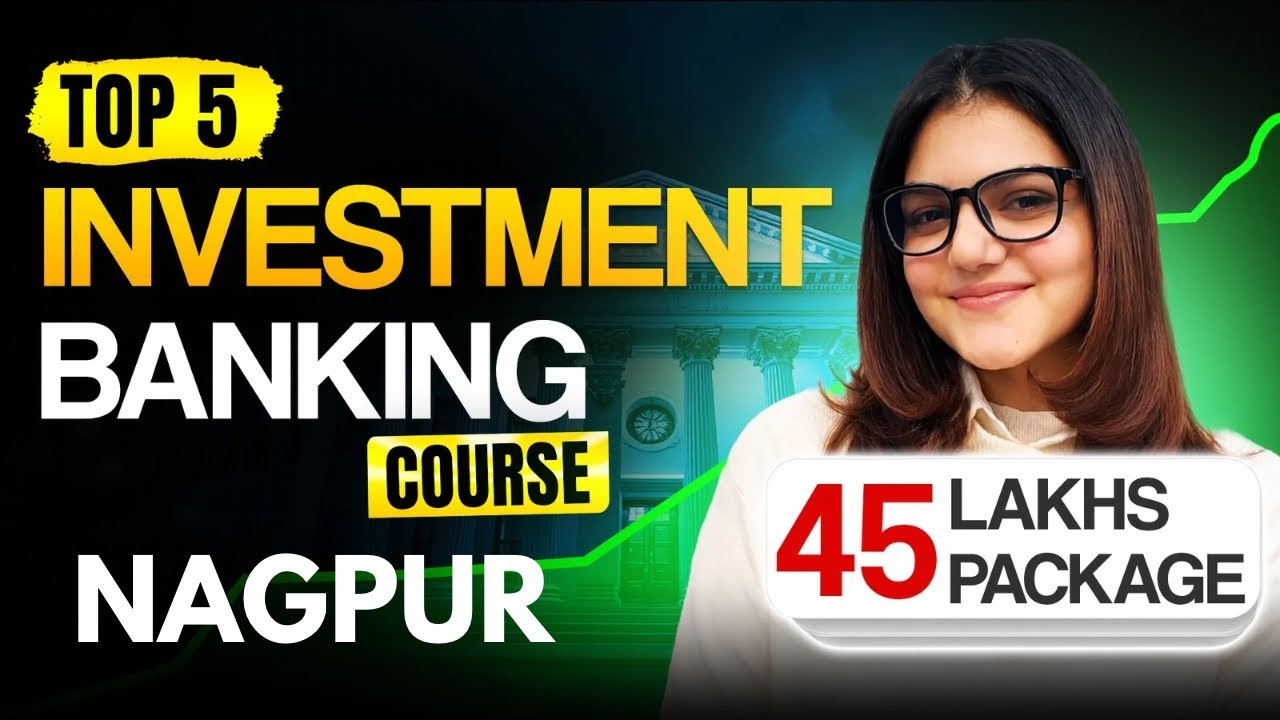 Top 5 Best Investment Banking Courses Institutes In Nagpur With Job # ...