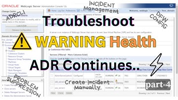 Weblogic Server in Warning Part 4 | ADRCI | ADR Incident Logging | Troubleshoot with ADR  #warning