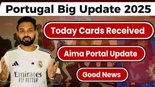 Portugal Big Update 2025 Aima Portal Latest News Today Cards Received Good News For Immigrants