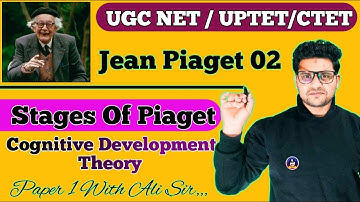 Stages Of Jean Piaget | Cognitive Development Theory | UGC NET Paper 1/UPTET/CTET #ugcnet