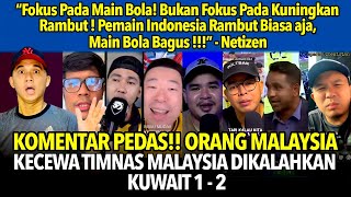 Komentar Pedas !! Orang Malaysia Kecewa Timnas Malaysia Dikalahkan Kuwait 12 #malaysiavskuwait