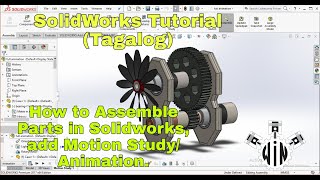 SolidWorks Assemble Tutorial (Tagalog)- How to Assemble, and Add Motion Study/Animation.