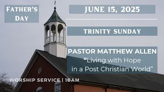 June 15, 2025 Sunday Worship Service