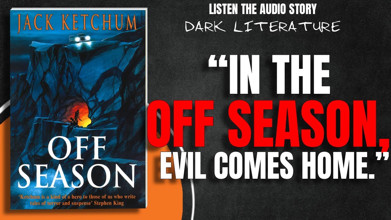 "Off Season" by Jack Ketchum | Audio Book Story Explained | Red Chapter XIII