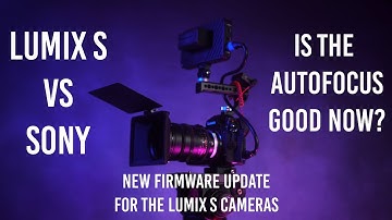 Autofocus in video with Panasonic Lumix S VS Sony (Latest Firmware in 2020)