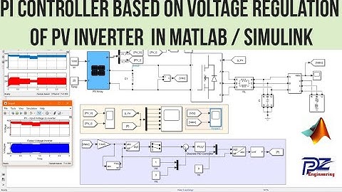 Simulation of PI Controller based on Voltage Regulation of PV Inverter in MATLAB/Simulink