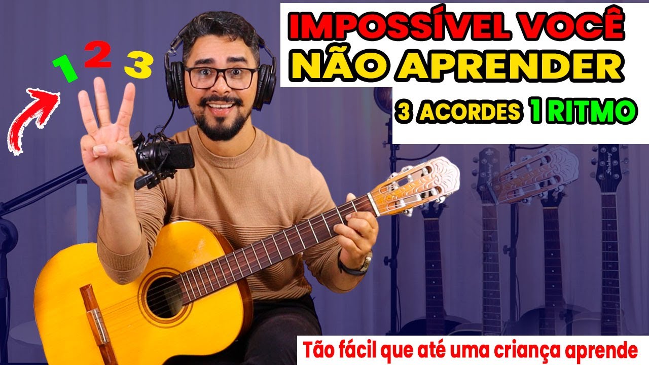 Aprenda Violão Hoje com Apenas 3 Acordes e 1 Ritmo!