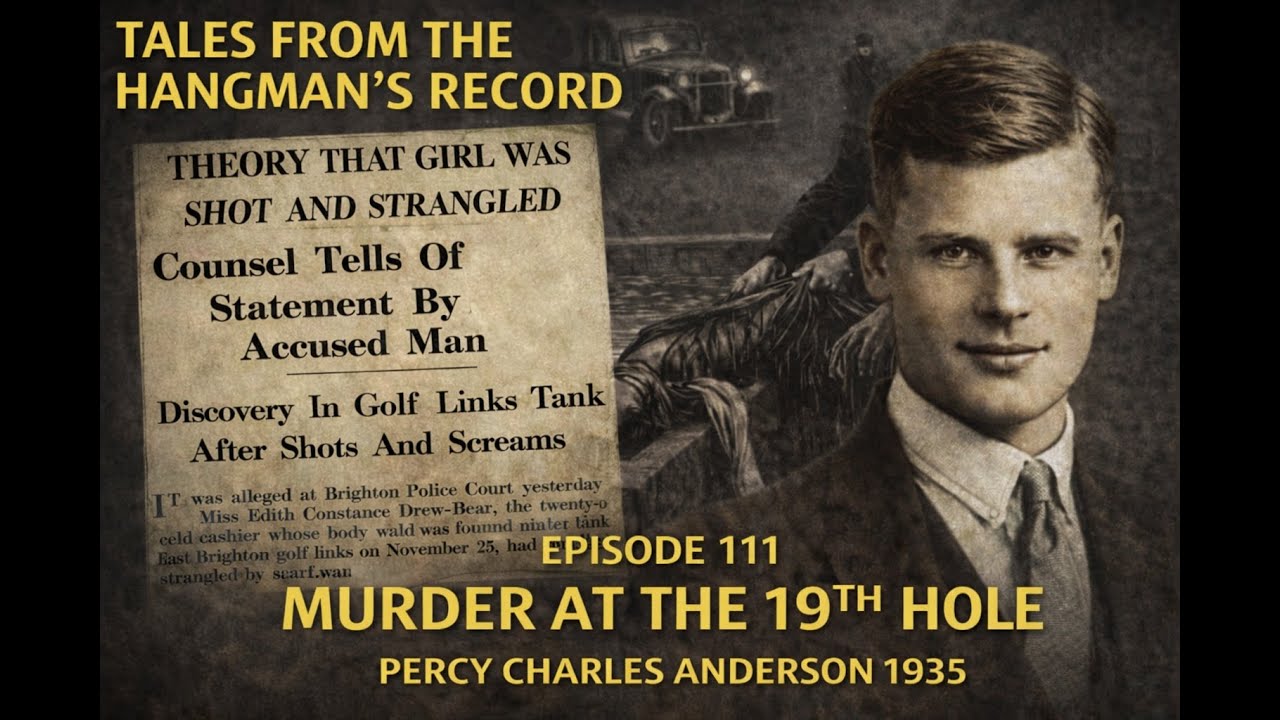Tales from The Hangman's Record Episode 111, Percy Charles Anderson ...