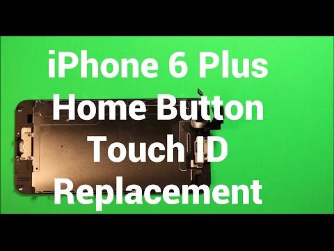 IPhone 6 Plus Home Button Touch ID Replacement How To Change