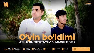 Azimjon To'xtayev & Jamshidbek - O'yin bo'ldimi (audio 2023)