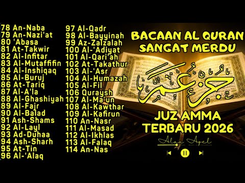 Murottal Al Quran Juz 30 (Juz Amma) NGAJI Merdu - NEW beautiful Quran recitation, BY ALAA AQEL