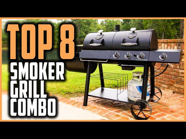 11 Best Smoker Grill Combos – Chef Approved of 2023