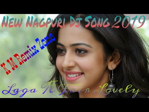 #KMRemixZone Laga K Fair Lovely || New Nagpuri Dj Song 2019 || By K M Remix Zone
