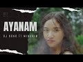 Adi song | Ayanam - DJ Nong ft. Mingkim Kening | Official Music Video.