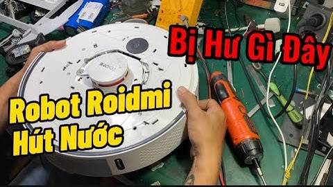 Sửa Robot Roidmi Hút Nước Báo Lỗi Fan Không Chạy - Anh Em Thợ Lưu Ý Khi Lắp Ráp Robot Roidmi khi sửa