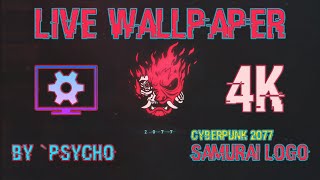 [Live Wallpaper] Cyberpunk 2077 Samurai Logo [4K] [3840 x 2160] v1.0 - by `pSYcHo