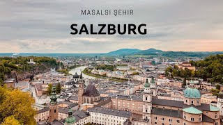 Mozart'ın Masalsı Şehri I SALZBURG