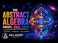 Algebra for Sleep: Group Theory, Symmetry & Intuition | Fall Asleep Math (no music, calm voice)
