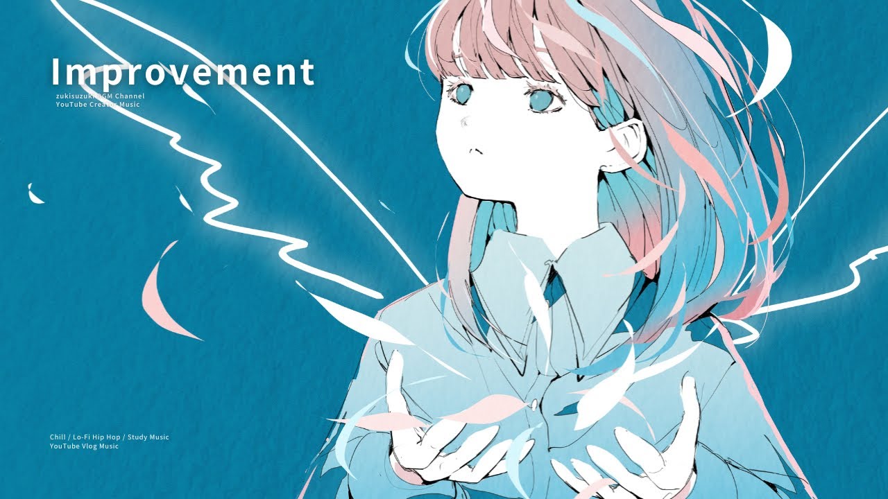 Copyright-free BGM】Improvement【Step by Step / Chill / Lo-fi