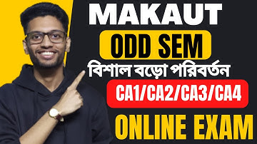 MAKAUT Odd Semester ONLINE or OFFLINE ! CA1/CA2/CA3/CA4 & End Semester Exam