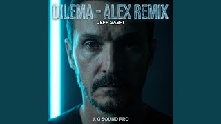 Dilema (Alex Remix)