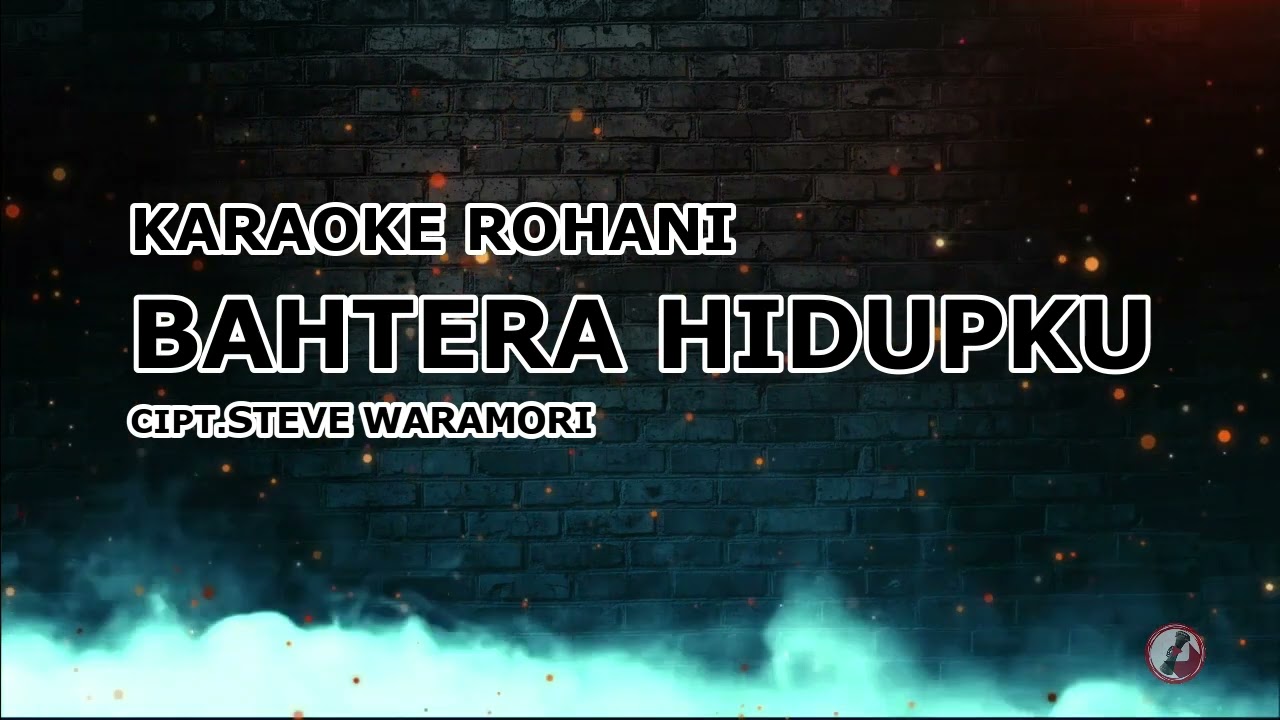 BAHTERA HIDUP - KARAOKE ROHANI