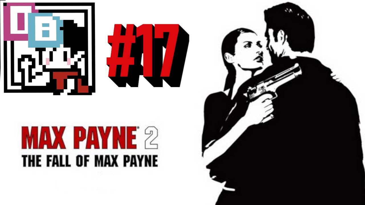 Max Payne 2 The Fall of Max Payne pt.17 (facecam)