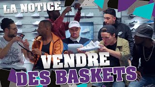 LA NOTICE - VENDRE DES BASKETS LA NOTICE - VENDRE DES BASKETS
